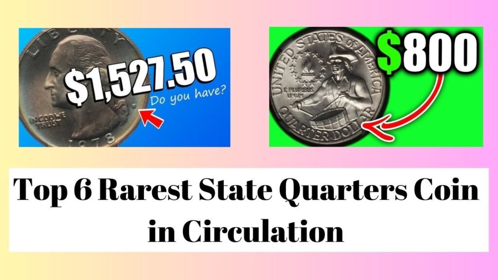 Top 6 Rarest State Quarters Coin in Circulation